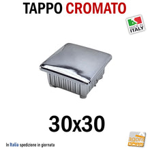 Carica l&#39;immagine nel visualizzatore di Gallery, TAPPINO CROMATO TAPPO CROMO bombato copri testa 30x30x1.5mm in ABS PUNTALE cm.3x3 copritesta per tubolare quadro 30x30
