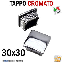 Carica l&#39;immagine nel visualizzatore di Gallery, TAPPI cromati TAPPO CROMATO bombato copri testa 30x30x1.5mm in ABS PUNTALE cm.3x3 copritesta per tubo quadro 30x30
