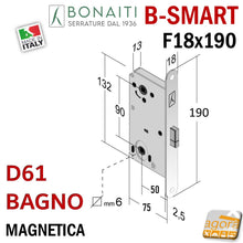 Load image into Gallery viewer, SERRATURA PORTA MAGNETICA B- SMART BONAITI D61 BAGNO FRONTALE 18X190MM E50 I90 f 190x18 wc toilet entrata 5cm interasse 9cm quadro in basso 6x6mm per manettino
