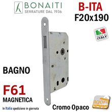 Load image into Gallery viewer, SERRATURA PORTA INTERNA MAGNETICA B-ITA BONAITI F61 FRONTALE 20X190MM E50 I70 BAGNO CROMO OPACO
