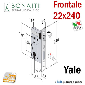 SERRATURA PORTA BONAITI C22P Frontale 22X240mm CROMO LUCIDO Entrata 60 mm Interasse 85 mm Quadro 8x8 modello cilindro YALE BORDO QUADRO rettangolare 48C22060C5 OKAY