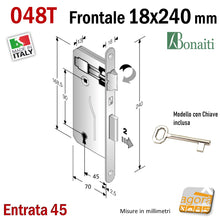 Carica l&#39;immagine nel visualizzatore di Gallery, SERRATURA PORTA PATENT FRONTALE 18x240mm BONAITI 048T E45 I90 CON CHIAVE entrata 45mm interasse 9cm 90mm patent frontale 240x18mm
