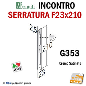 Riscontro Gaccia G353 Bonaiti 210x23 Cromo Satinato x Serrature Meccaniche bordo semitondo satinata originale misure disegno tecnico