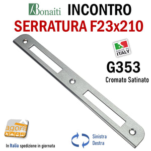 Riscontro Gaccia G353 Bonaiti 210x23 Cromo Satinato x Serrature Meccaniche bordo semitondo